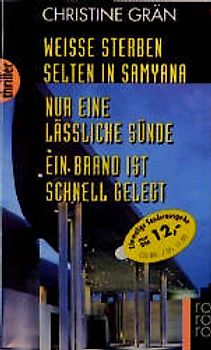 Weisse sterben selten in Samyana /Nur eine lässliche Sünde /Ein Brand ist schnell gelegt