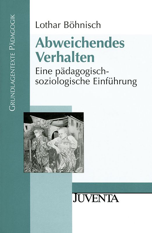 Abweichendes Verhalten. Eine pädagogisch-soziologische Einführung