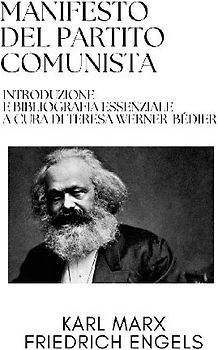 Manifesto del Partito Comunista (Introduzione e bibliografia essenziale  a cura di Teresa Werner-Bédier)