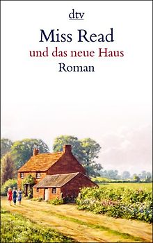Miss Read und das neue Haus