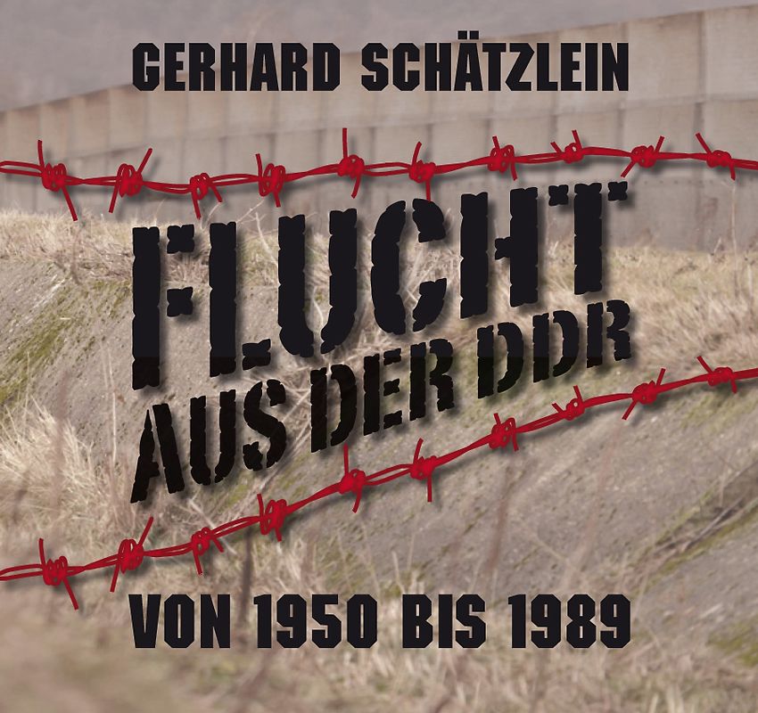 Flucht aus der DDR von 1950 bis 1989