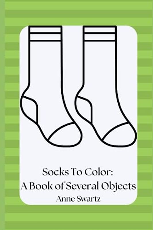 Socks To Color: A Book of Several Objects