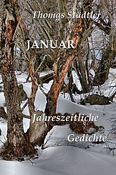 Januar: Jahreszeitliche Gedichte / Mit einem Vorwort von Sahra Wagenknecht