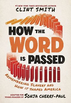 How the Word Is Passed (Adapted for Young Readers)