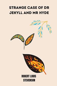 strange case of dr jekyll and mr hyde by Robert Louis Stevenson