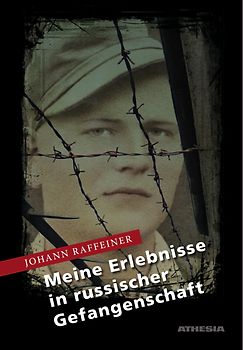 Meine Erlebnisse in russischer Gefangenschaft