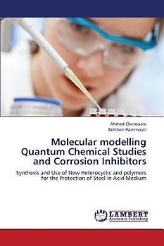 Molecular modelling Quantum Chemical Studies and Corrosion Inhibitors