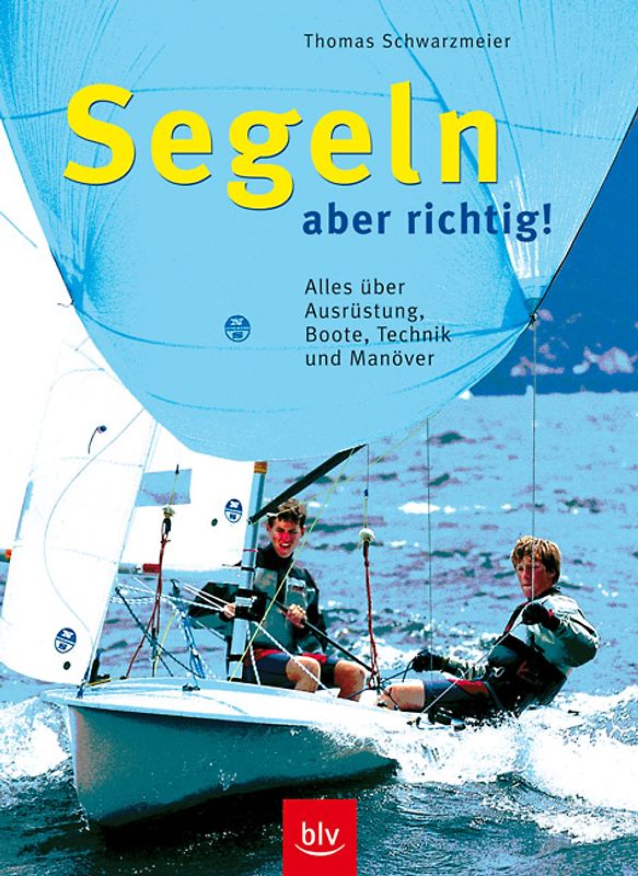Segeln – aber richtig!
