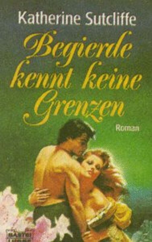 Begierde kennt keine Grenzen