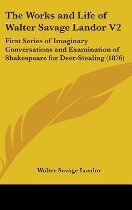 The Works And Life Of Walter Savage Landor V2