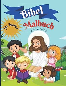 Bibel-Malbuch für Kinder: Amazing Malbuch für Kinder 50 Seiten voller biblischer Geschichten & Bibelverse für Kinder im Alter von 9-13 Jahren, Paperback 8,5*11 Zoll