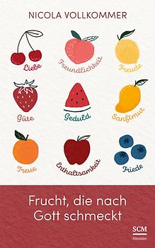 Frucht, die nach Gott schmeckt