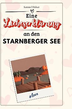Eine Liebeserklärung an den Starnberger See
