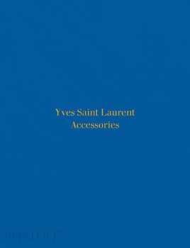 Yves Saint Laurent: Accessories (2017)