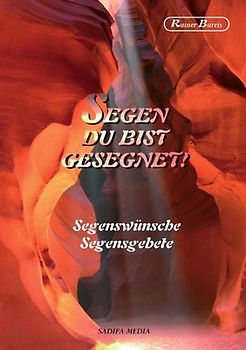 Segen, du bist gesegnet - Nr. 418. Segenswünsche, Segensgebete