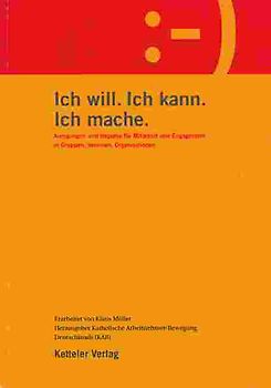 Ich will. Ich kann. Ich mache