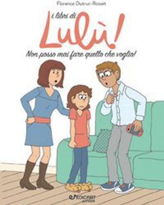 Non posso mai fare quello che voglio! I libri di Lulù!