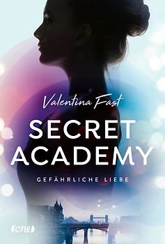 Secret Academy - Gefährliche Liebe (Band 2)