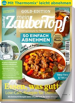 Mein Zaubertopf Gold Edition 1/22 - Low Carb mit dem Thermomix ® TM5® TM31 TM6 - Einfach Abnehmen - Gewicht reduzieren