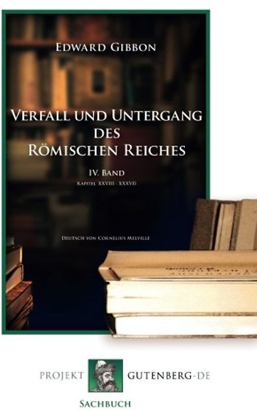 Verfall und Untergang des Römischen Reiches. 4. Band