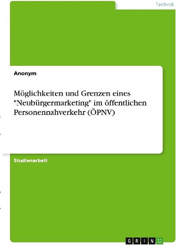 Möglichkeiten und Grenzen eines "Neubürgermarketing" im öffentlichen Personennahverkehr (ÖPNV)