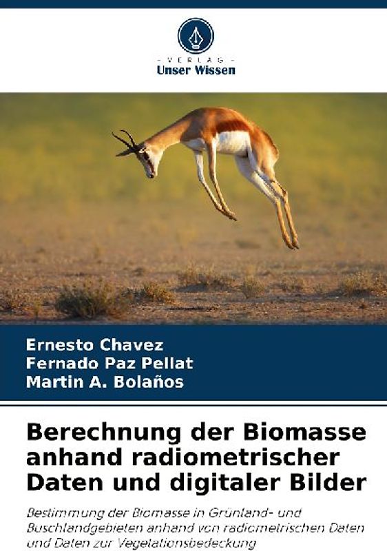 Berechnung der Biomasse anhand radiometrischer Daten und digitaler Bilder