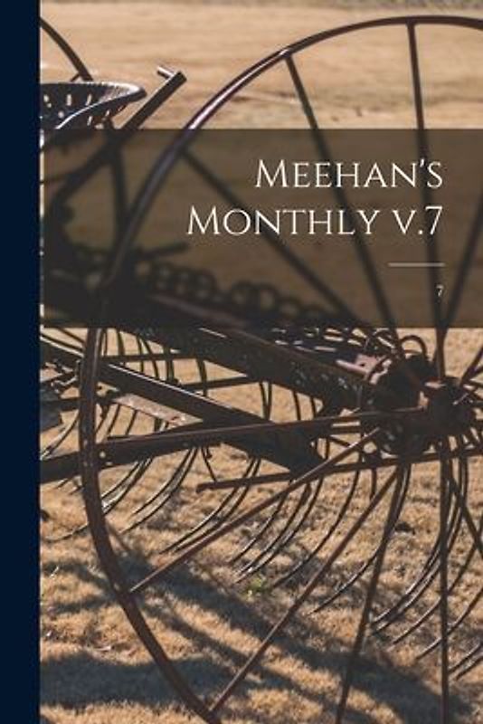 Meehan's Monthly V.7; 7