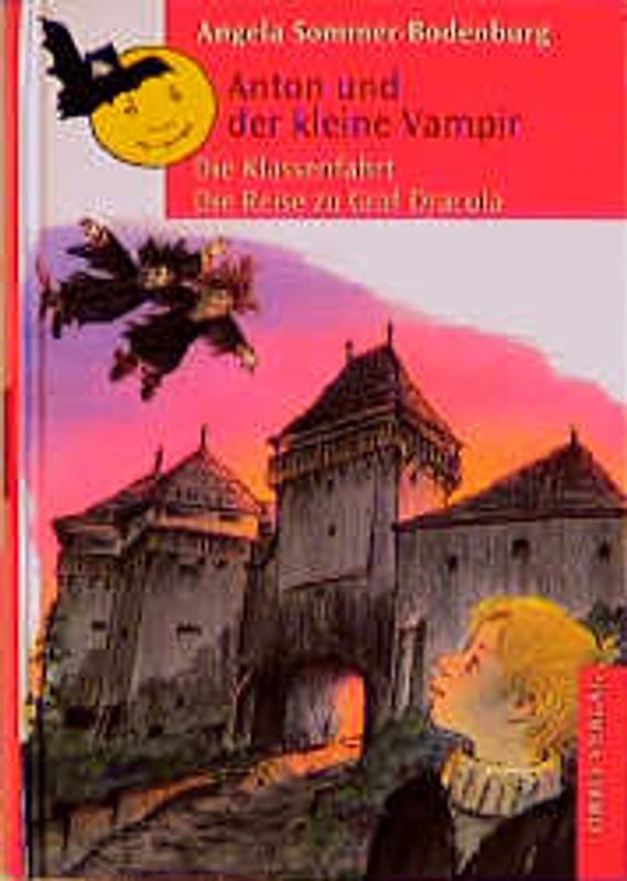 Anton und der kleine Vampir /Die Klassenfahrt /Die Reise zu Graf Dracula