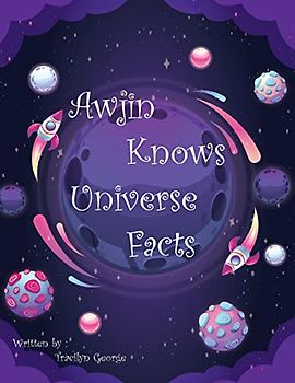 Awjin Knows Universe Facts