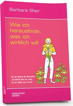 Wie ich herausfinde, was ich wirklich will