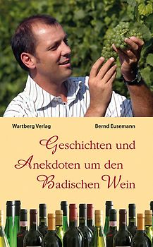 Geschichten und Anekdoten vom Badischen Wein