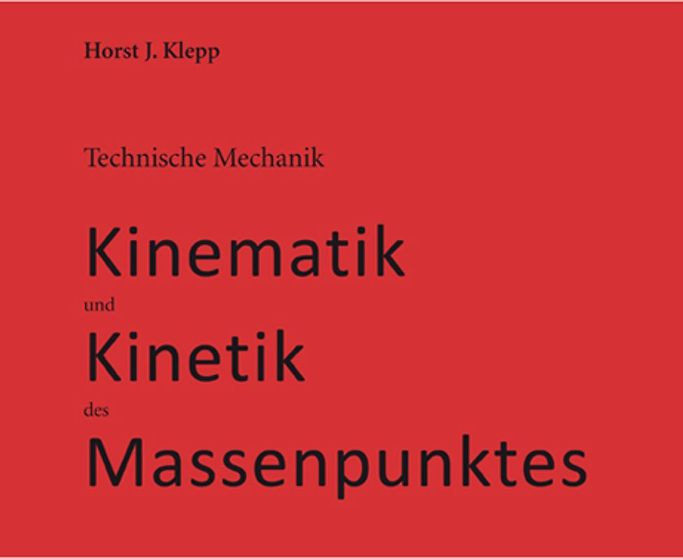 Technische Mechanik, Kinematik und Kinetik des Massenpunktes