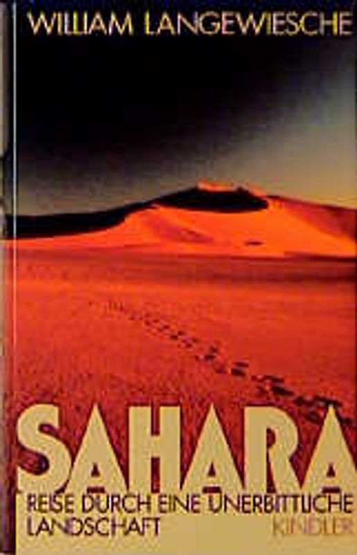 Sahara. Reise durch eine unerbittliche Landschaft