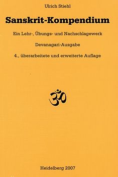 Sanskrit-Kompendium. Ein Lehr-, Übungs- und Nachschlagewerk. Devanagari-Ausgabe