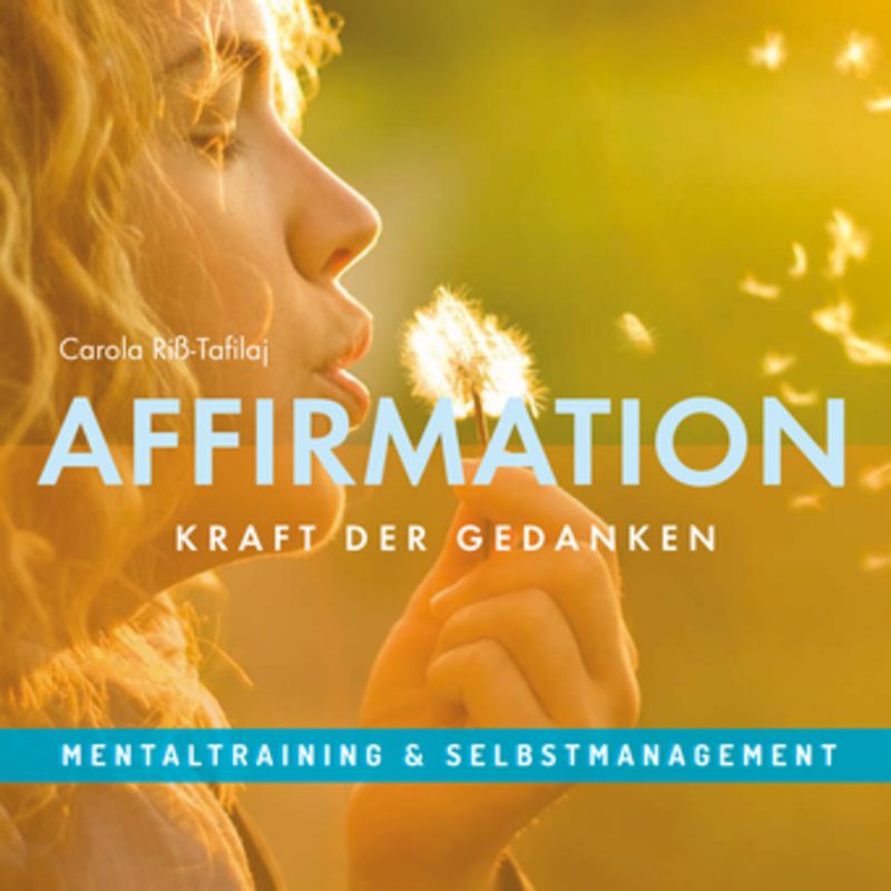 AFFIRMATION - Kraft der Gedanken