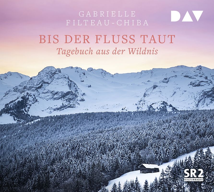 Bis der Fluss taut. Tagebuch aus der Wildnis