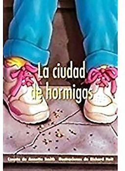 La Ciudad de Hormigas (Ant City)