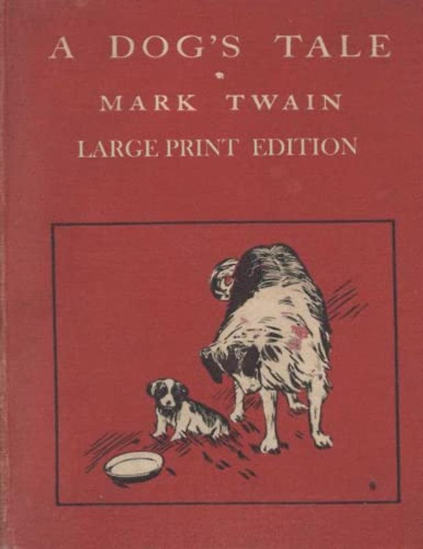 A Dog's Tale: Large Print Edition