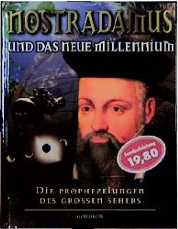Nostradamus. Die Prophezeiungen des Grossen Sehers