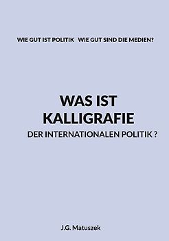 Was ist Kalligrafie der internationalen Politik?