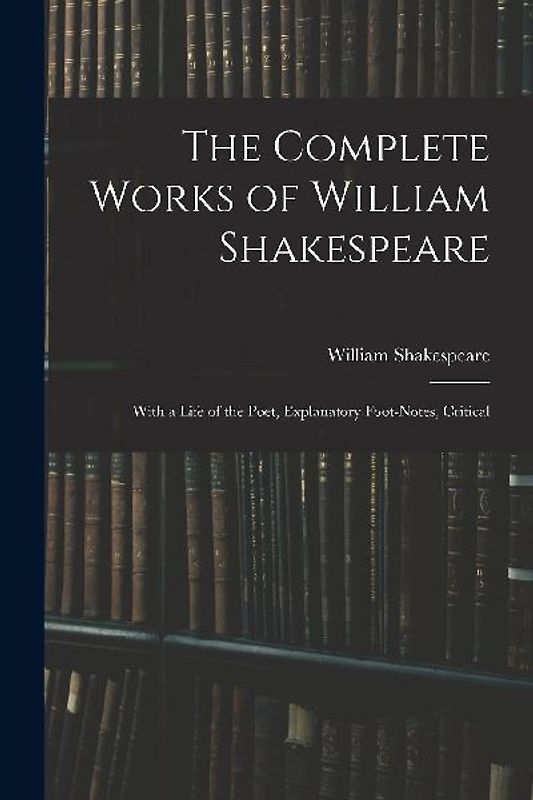 The Complete Works of William Shakespeare