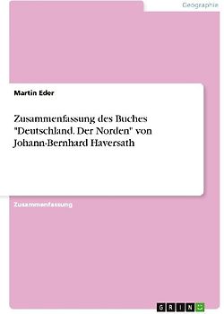 Zusammenfassung des Buches "Deutschland. Der Norden" von Johann-Bernhard Haversath
