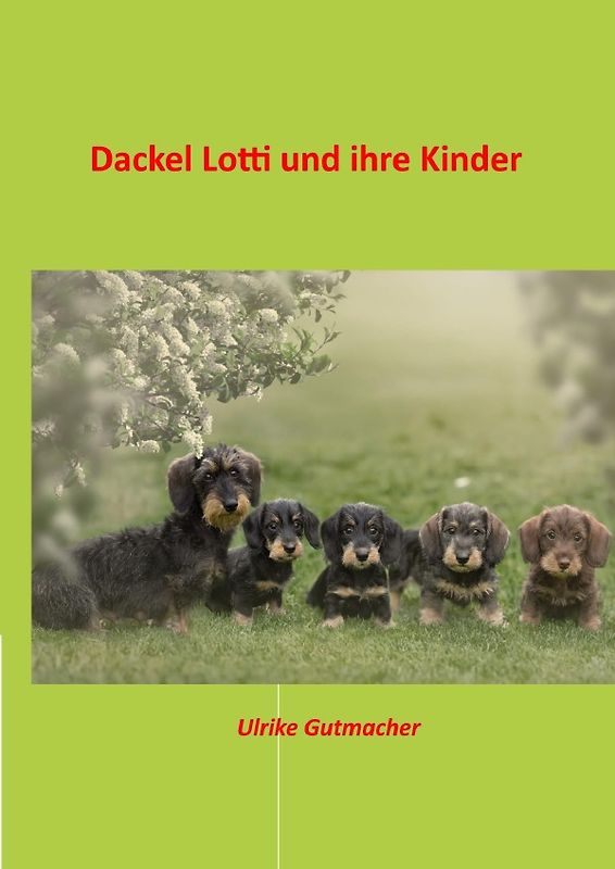 Dackel Lotti und ihre Kinder