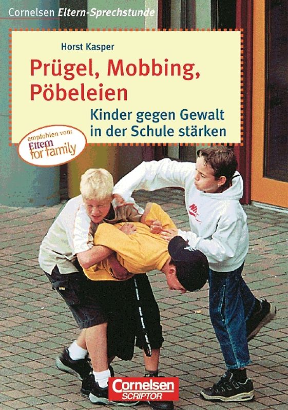 Cornelsen Eltern-Sprechstunde / Prügel, Mobbing, Pöbeleien