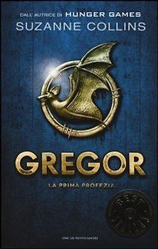 La prima profezia. Gregor. Vol. 1