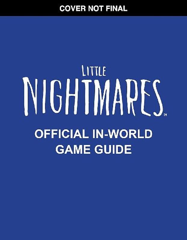 Little Nightmares: Guide to Nowhere