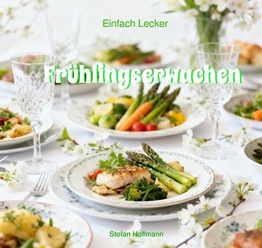 Einfach Lecker / Frühlingserwachen