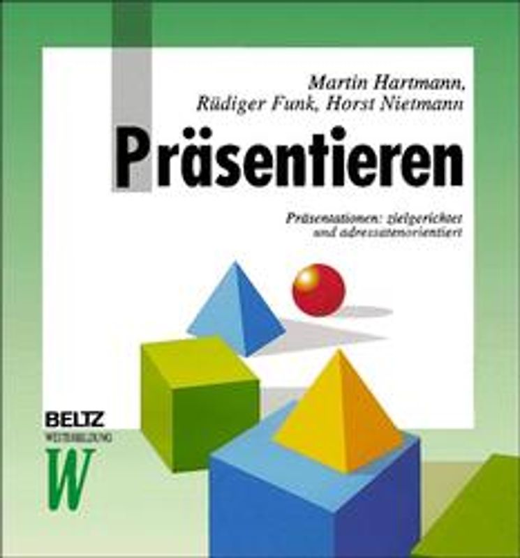 Präsentieren. Präsentationen: zielgerichtet und adressatenorientiert