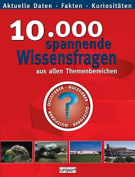 10000 spannende Wissensfragen
