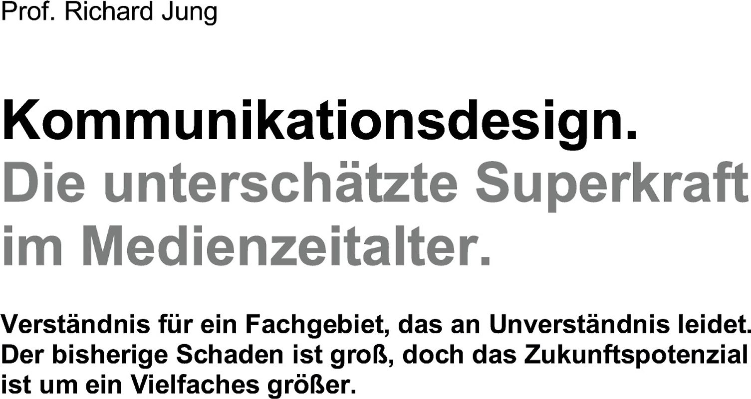 Kommunikationsdesign. Die unterschätzte Superkraft im Medienzeitalter.